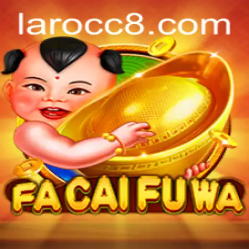 Exploring the Vibrant World of FaCaiFuWa on Laro.CC