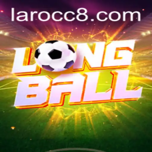 Discovering LongBall at Laro.CC: A Thrilling New Adventure