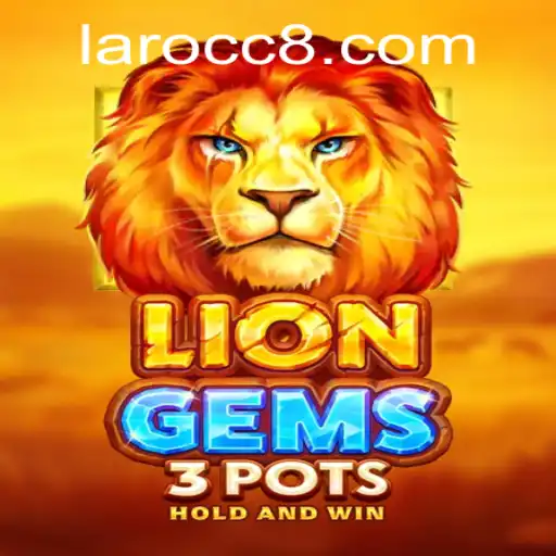 Discovering the Adventure and Strategy in LionGems3pots at Laro.CC