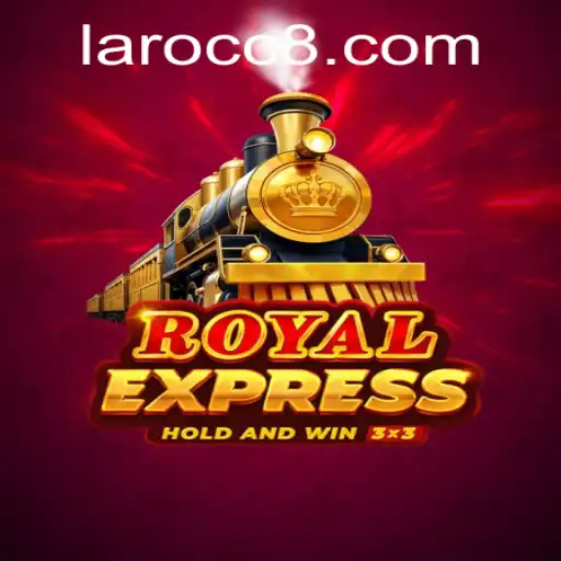 Discovering RoyalExpress: The Thrilling Game Available on Laro.CC